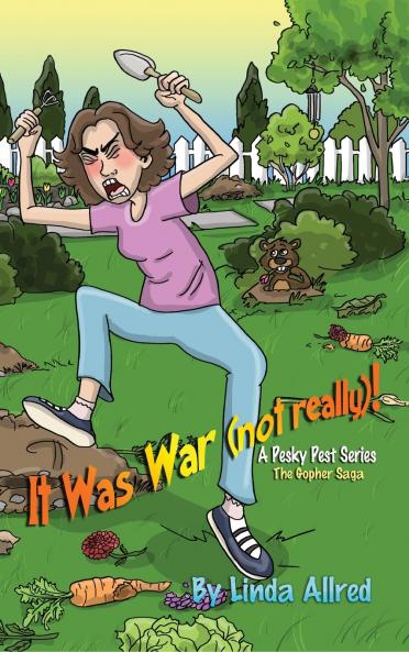 It Was War (not really)! A pesky pet series The Gopher Saga