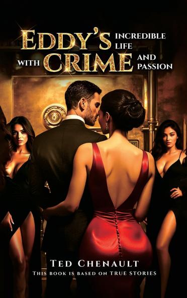 Eddy's Incredible Life with Crime and Passion