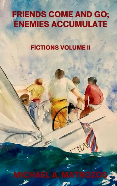 Friends Come and Go; Enemies Accumulate - Volume II