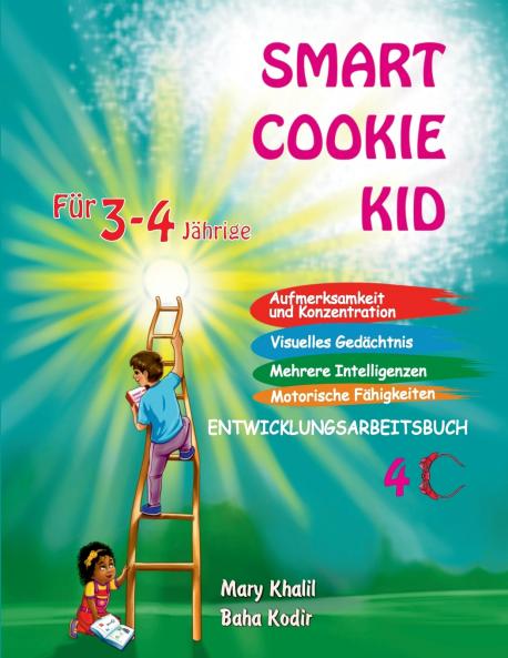 Smart Cookie Kid Für 3-4-Jährige Aufmerksamkeit und Konzentration Visuelles Gedächtnis Mehrere Intelligenzen Motorische Fähigkeiten Entwicklungsarbeitsbuch 4C