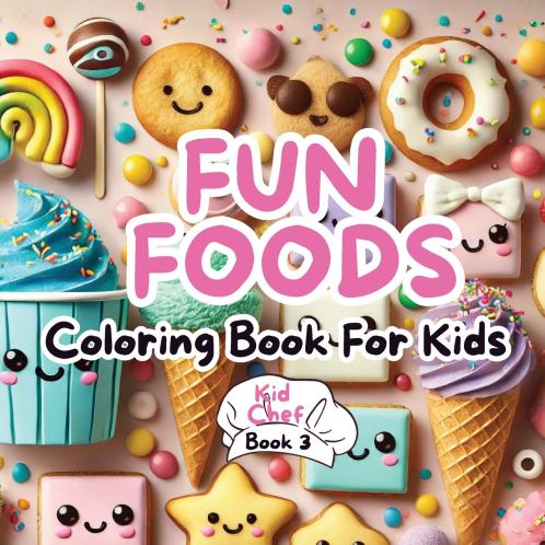 Fun Foods Coloring Book for Kids
