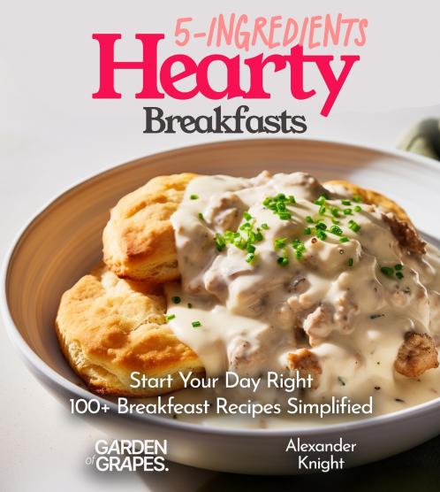 5-Ingredient Hearty Breakfasts Cookbook