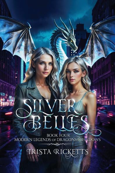Silver Belles (Modern Legends of Dragons and Shadows Book 4)