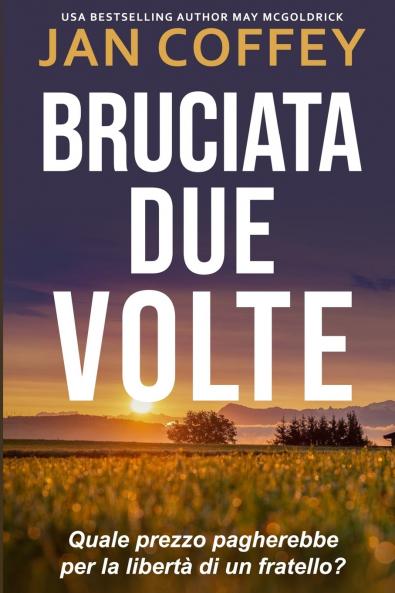 Bruciata Due Volte