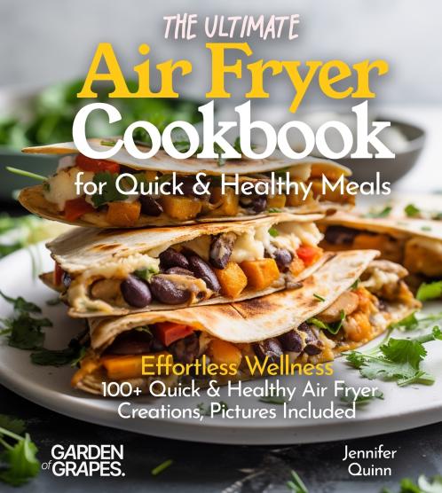 The Ultimate Air Fryer Cookbook for Quick & Healthy Meals