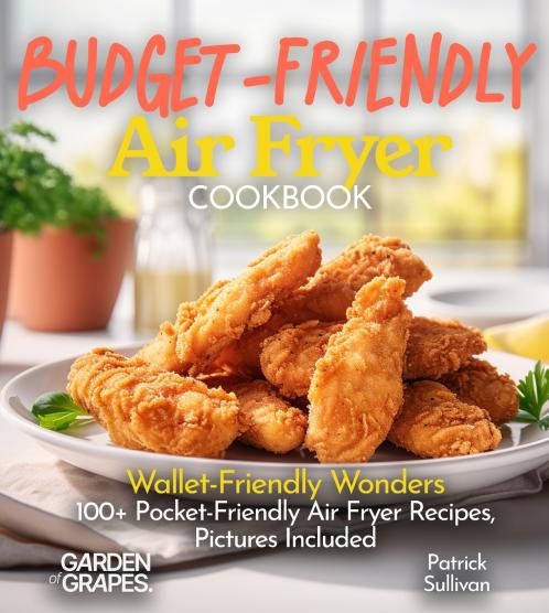 Budget-Friendly Air Fryer Cookbook