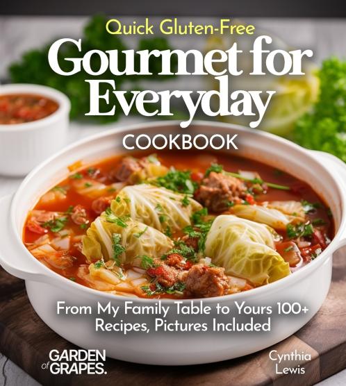 Quick Gluten-Free Gourmet for Everyday Cookbook