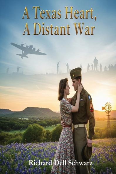 A Texas Heart A Distant War
