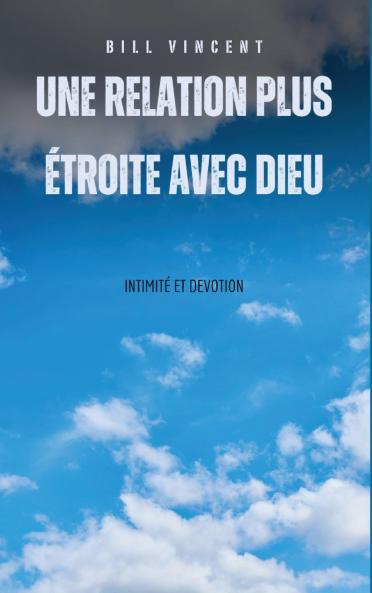 Une relation plus étroite avec Dieu