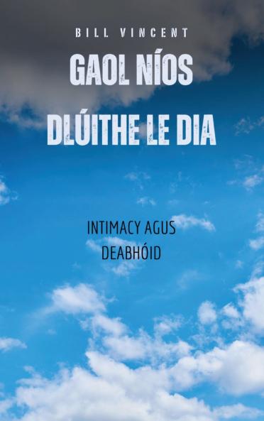 Gaol Níos Dlúithe Le Dia
