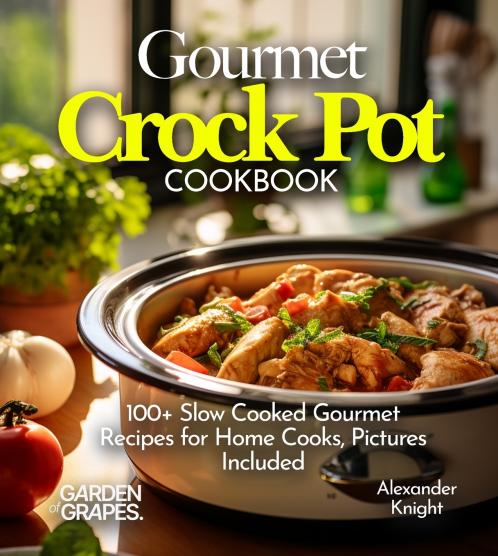 Gourmet Crock Pot Cookbook