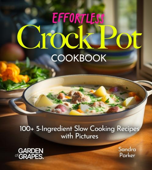 Effortless Crock Pot Cookbook