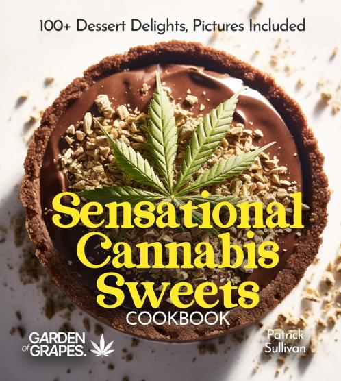 Sensational Cannabis Sweets Cookbook