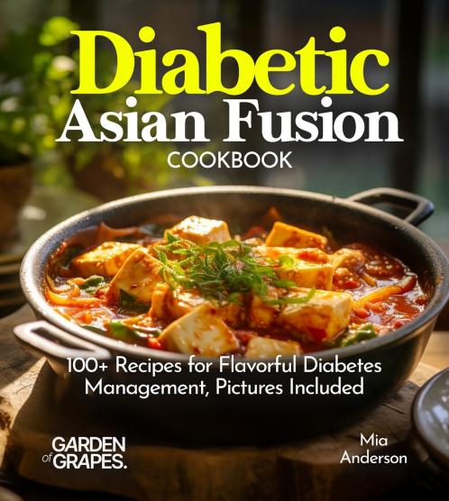 Diabetic Asian Fusion Cookbook