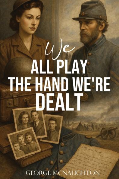 WE ALL PLAY THE HAND WE'RE DEALT