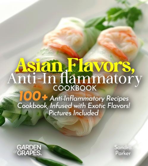 Asian Flavors Anti-Inflammatory Cookbook
