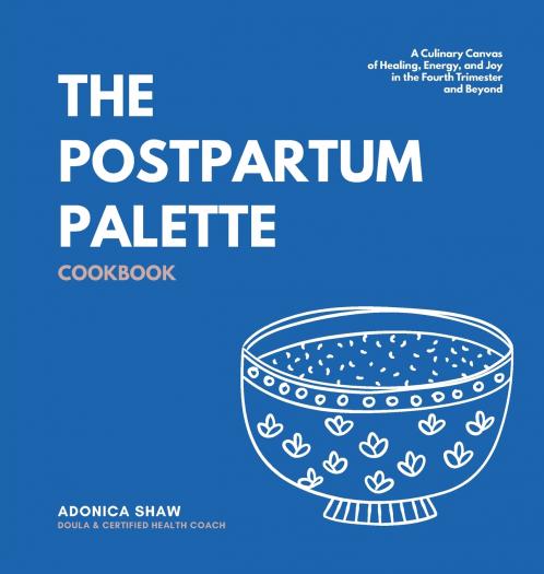 The Postpartum Palette Cookbook