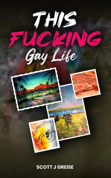 This Fucking Gay Life