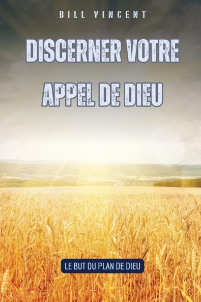 Discerner votre appel de Dieu