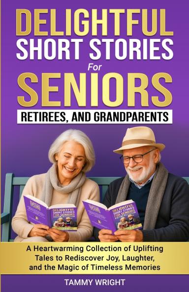 Delightful Short Stories for Seniors Retirees and Grandparents