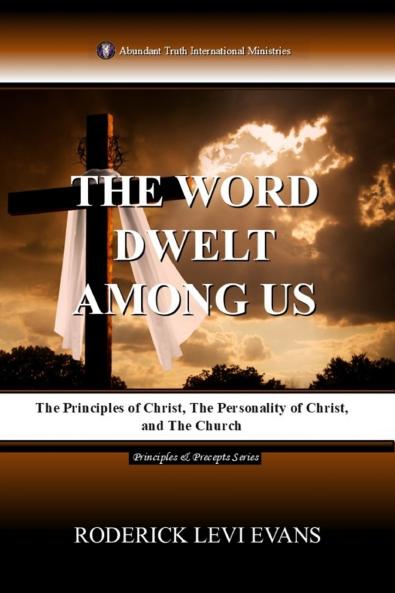 The Word Dwelt among Us