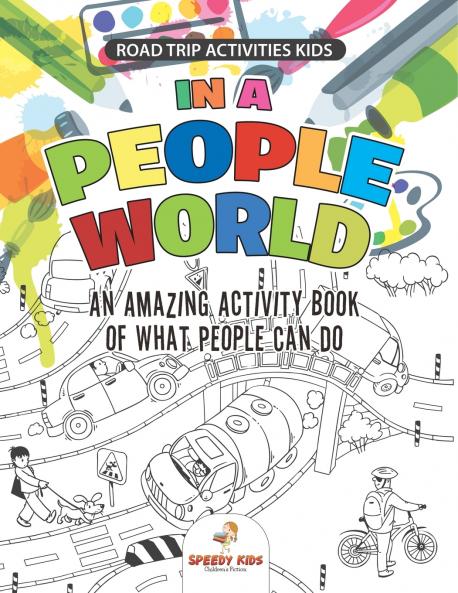 Road Trip Activities Kids. In a People World