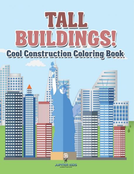 Tall Buildings! Cool Construction Coloring Book