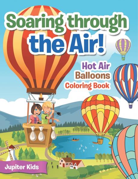 Soaring through the Air! Hot Air Balloons Coloring Book