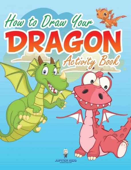 How to Draw Your Dragon Activity Book