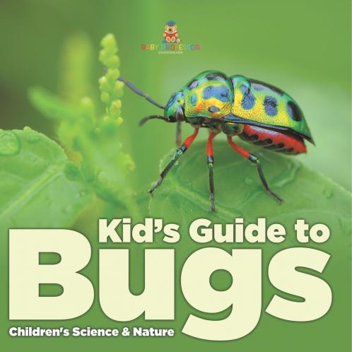 Kid s Guide to Bugs - Children's Science & Nature