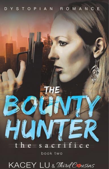 The Bounty - The Sacrifice (Book 2) Dystopian Romance