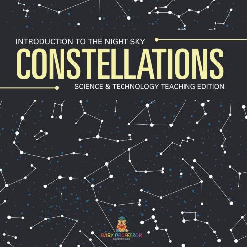 Constellations | Introduction to the Night Sky | Science & Technology Teaching Edition