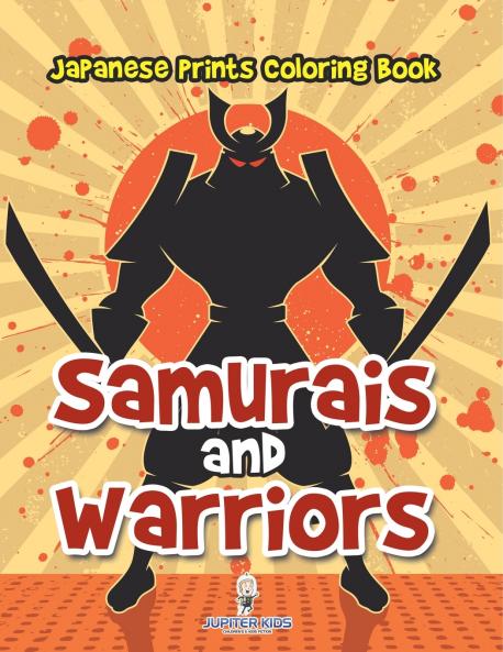 Samurais and Warriors