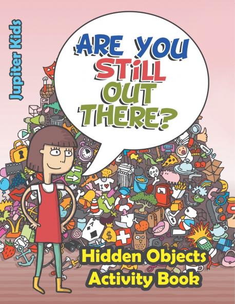 Are You Still Out There? Hidden Objects Activity Book