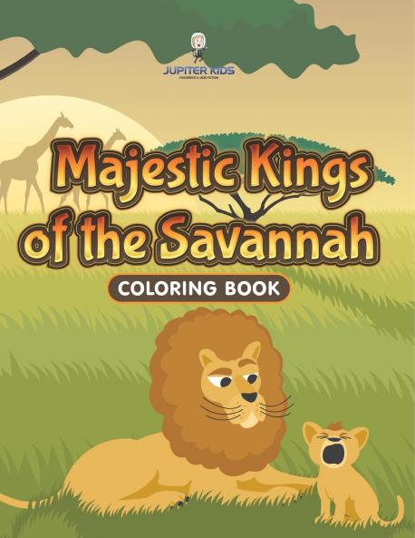 Majestic Kings of the Savannah Coloring Book