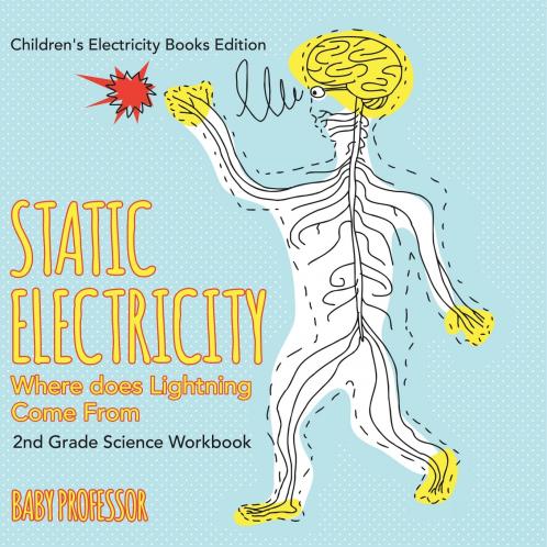 Static Electricity (Where does Lightning Come From)
