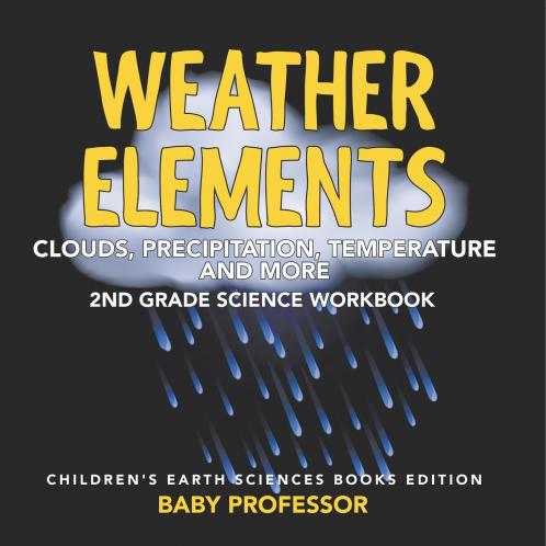 Weather Elements (Clouds Precipitation Temperature and More)