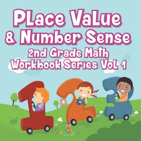 Place Value & Number Sense | 2nd Grade Math Workbook Series Vol 1