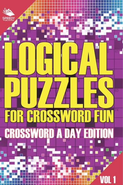Logical Puzzles for Crossword Fun Vol 1