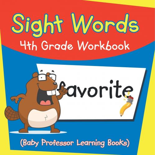 Sight Words 4th Grade Workbook (Baby Professor Learning Books)
