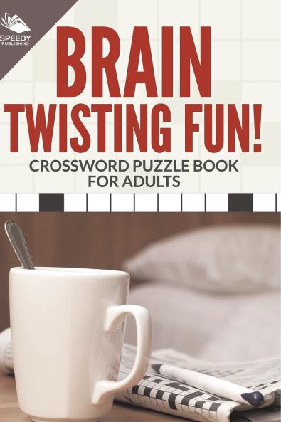 Brain Twisting Fun! Crossword Puzzle Book For Adults