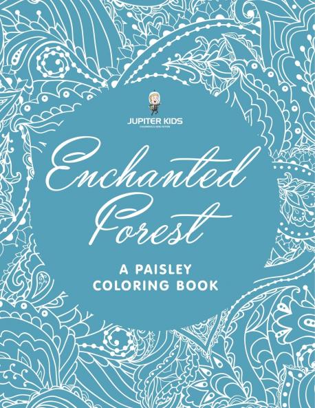 Enchanted Forest (A Paisley Coloring Book)
