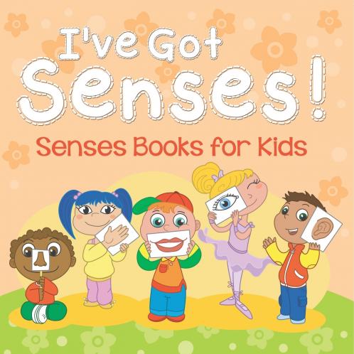 I've Got Senses!