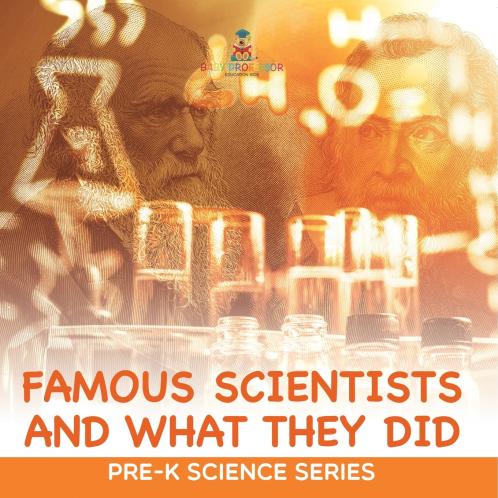 Famous Scientists and What They Did