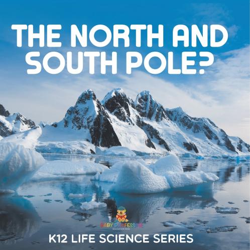 The North and South Pole?