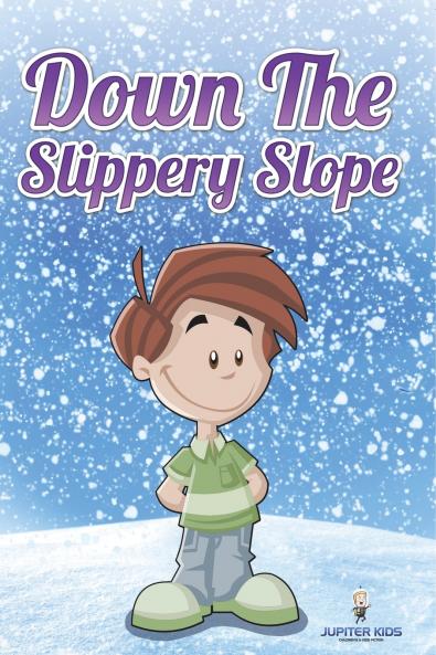 Down the Slippery Slope