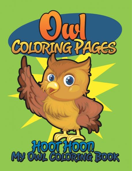 Owl Coloring Pages (Hoot Hoot! My Owl Coloring Book)