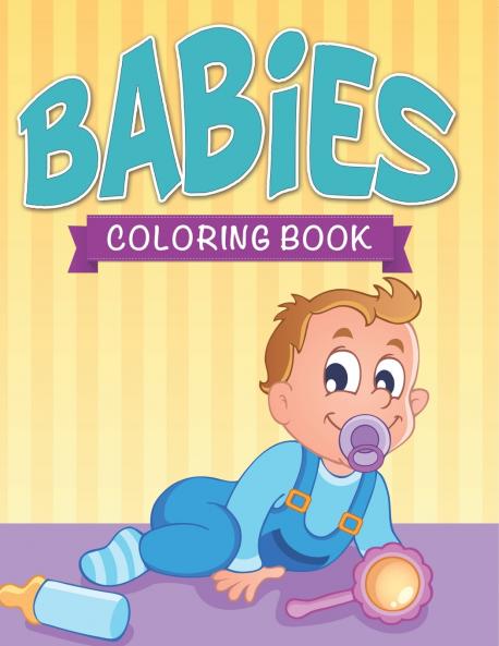 Babies Coloring Book