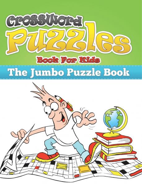 Crossword Puzzle Book for Kids (the Jumbo Puzzle Book)