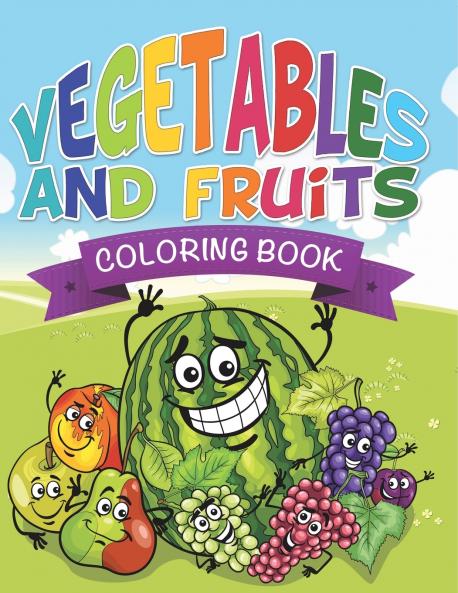 Vegetables and Fruits Coloring Books (Name That Veggie and Fruit)